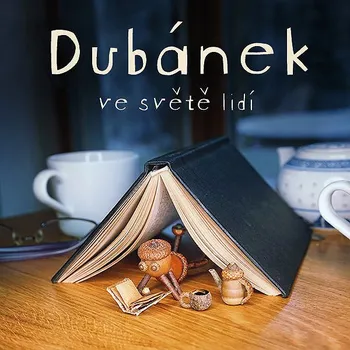 Dubánek ve světě lidí Audiokniha