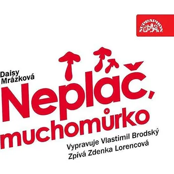 Neplač, muchomůrko Audiokniha