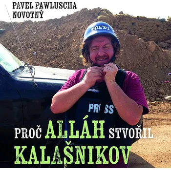 Proč Alláh stvořil kalašnikov Audiokniha
