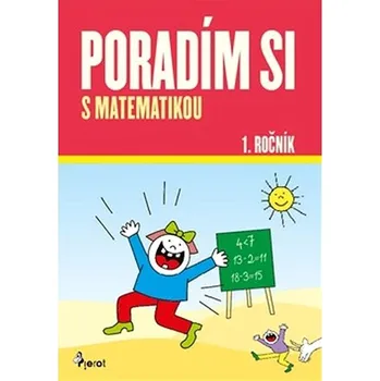Matematika Poradím si s matematikou: 1. ročník Kniha