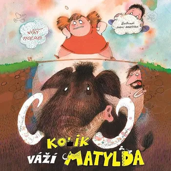 Kolik váží Matylda? Audiokniha