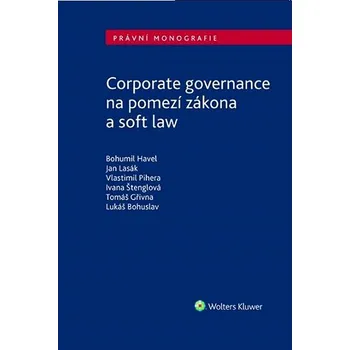 Corporate governance na pomezí zákona a soft law Kniha
