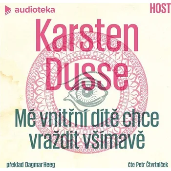 Mé vnitřní dítě chce vraždit všímavě Audiokniha