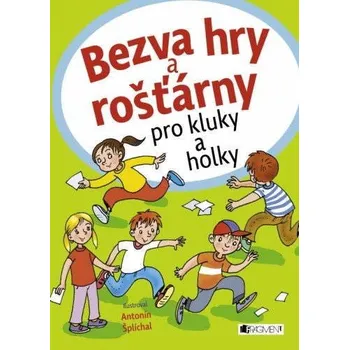 Kniha Bezva hry a rošťárny pro kluky a holky Ekniha