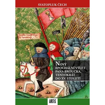 Kniha Nový epochální výlet pana Broučka, tentokrát do XV. století Ekniha