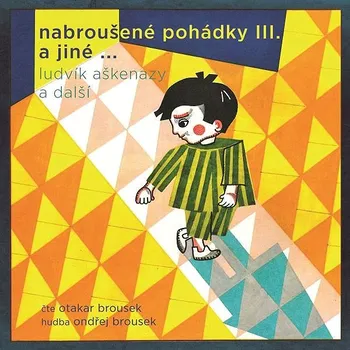 Nabroušené pohádky III. a jiné … Audiokniha