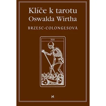 Kniha Klíče k tarotu Oswalda Wirtha Ekniha