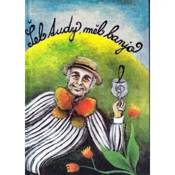 Šel tudy, měl banjo