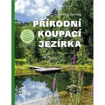 Populárně naučná literatura pro dospělé Přírodní koupací jezírka Kniha