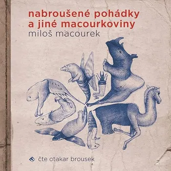 Nabroušené pohádky a jiné macourkoviny Audiokniha