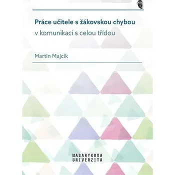 Kniha Práce učitele s žákovskou chybou v komunikaci s celou třídou Ekniha