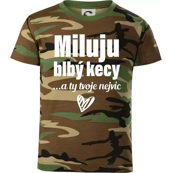 Chlapecké tričko Miluju blbý kecy - Dětské maskáčové triko - 122 cm/6 let ( Hnědý maskáč )