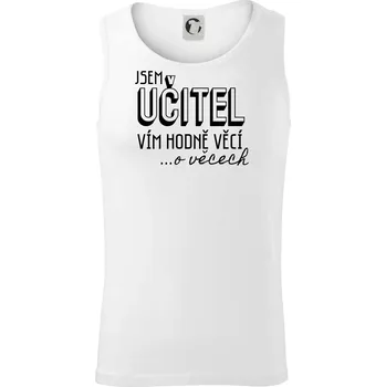 Jsem učitel, vím hodně věcí - Tílko pánské Core - S ( Bílá )