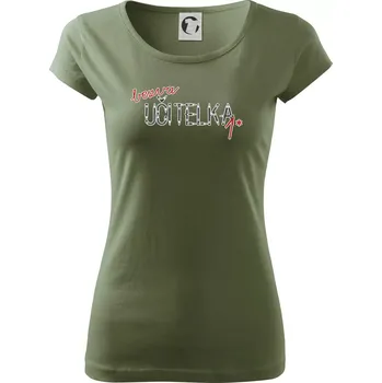 Dámské tričko Bezva učitelka tužka - Dámské triko Pure - XS ( Khaki )