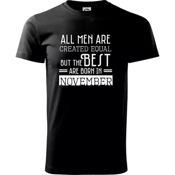 Pánské tričko All men are created equal november - Triko extra velké (5-8XL) - 7XL ( Černá )