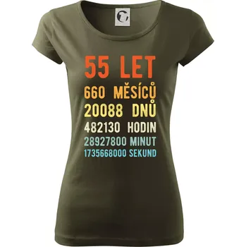 Dámské tričko Narozeniny 55 přepočet času - Dámské triko Pure - S ( Military )