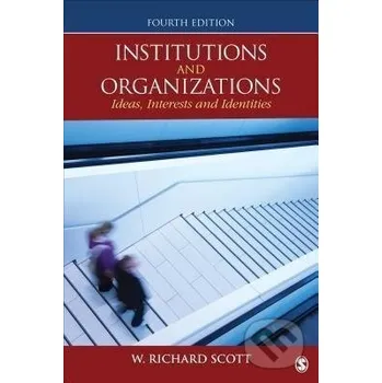 Cizojazyčná kniha Scott, W: Institutions and Organizations - W. Richard Scott