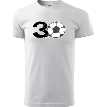Fotbal kulaté narozeniny 30 - Triko extra velké (5-8XL) - 6XL ( Bílá )