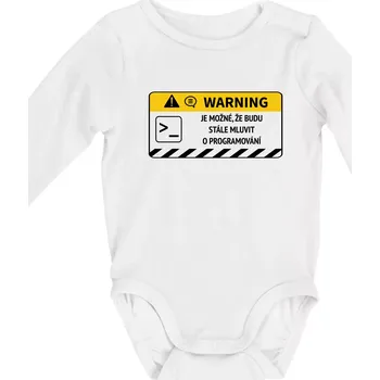 Kojenecké oblečení Warning - Je možné, že budu mluvit o programování - Body kojenecké s dlouhým rukávem - Dlouhý r. 6-12 měs ( Bílá )