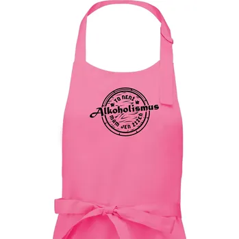 Kuchyňská zástěra Alkoholismus víno - Dámská zástěra na vaření - Univerzální velikost ( Růžová )