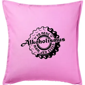 Polštář Alkoholismus pivo - Polštář 50x50 - 50x50 - Pouze potah ( Růžová )