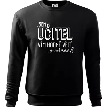 Chlapecké tričko Jsem učitel, vím hodně věcí - Mikina Essential dětská - 146 cm/10 let ( Černá )