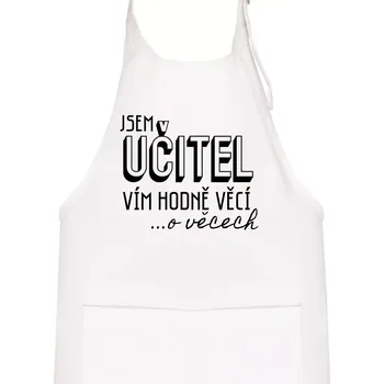 Kuchyňská zástěra Jsem učitel, vím hodně věcí - Dětská zástěra na vaření - Univerzální velikost ( Bílá )