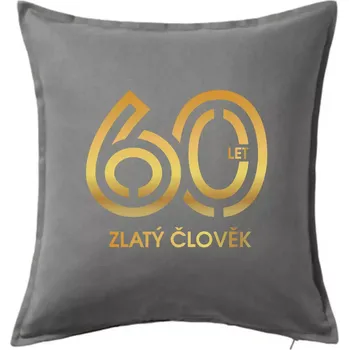 Polštář 60 let zlatý člověk - Polštář 50x50 - 50x50 - Pouze potah ( Tmavě šedý melír )