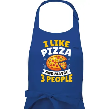Kuchyňská zástěra I like pizza and maybe 3 people - Dámská zástěra na vaření - Univerzální velikost ( Královská modrá )