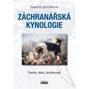 Záchranářská kynologie - Kateřina Jančaříková