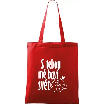 Nákupní taška S tebou mě baví svět - Taška bavlněná - 42 x 38 cm ( Červená )