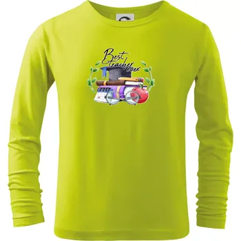 Dětská móda Best teacher ever - Triko dětské Long Sleeve - 146 cm/10 let ( Limetková )