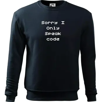 Chlapecké tričko Sorry I Only Speak code - Mikina Essential dětská - 158 cm/12 let ( Námořní modrá (velmi tmavá - téměř černá) )