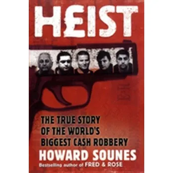 Literární biografie Heist - Howard Sounes
