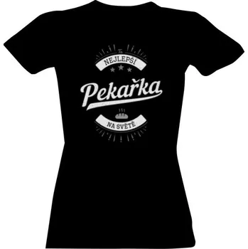 Dámské tričko Tričko s potiskem Nejlepší Pekařka dámské