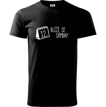 Pánské tričko Blíží se Sámday - Triko extra velké (5-8XL) - 8XL ( Černá )