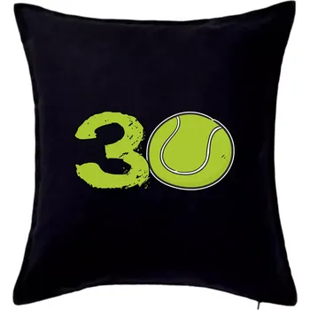 Polštář Tenis kulaté narozeniny 30 - Polštář 50x50 - 50x50 - Pouze potah ( Černá )