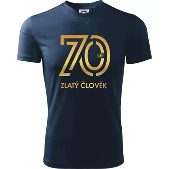 Pánské tričko 70 let zlatý člověk - Pánské triko Fantasy sportovní (dresovina) - L ( Námořní modrá (velmi tmavá - téměř černá) )