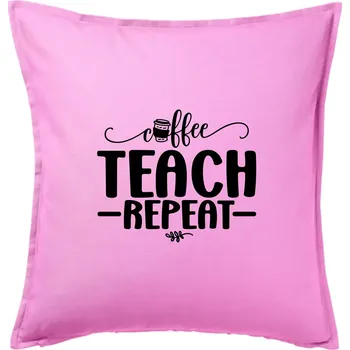 Polštář Coffee teach repeat - Polštář 50x50 - 50x50 - Pouze potah ( Růžová )