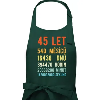 Kuchyňská zástěra Narozeniny 45 přepočet času - Pánská zástěra na vaření - Univerzální velikost ( Lahvově zelená )