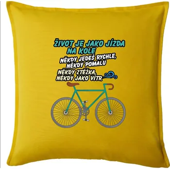 Polštář Život je jako jízda na kole - Polštář 50x50 - 50x50 - Pouze potah ( Žlutá )