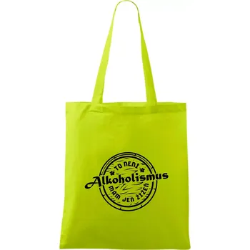 Nákupní taška Alkoholismus víno - Taška bavlněná - 42 x 38 cm ( Limetková )