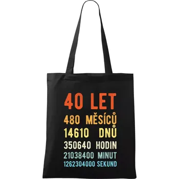 Nákupní taška Narozeniny 40 přepočet času - Taška bavlněná - 42 x 38 cm ( Černá )
