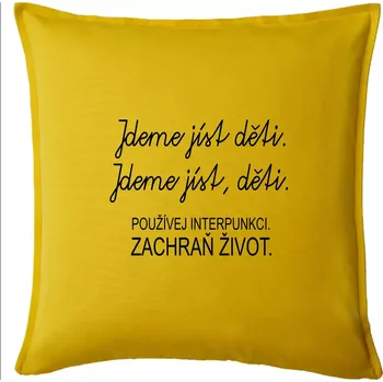 Polštář Jdeme jíst děti - Polštář 50x50 - 50x50 - Pouze potah ( Žlutá )