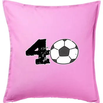 Polštář Fotbal kulaté narozeniny 40 - Polštář 50x50 - 50x50 - Pouze potah ( Růžová )