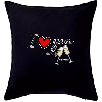 Polštář I love you and prosecco - Polštář 50x50 - 50x50 - Pouze potah ( Černá )