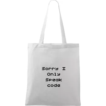 Nákupní taška Sorry I Only Speak code - Taška bavlněná - 42 x 38 cm ( Bílá )
