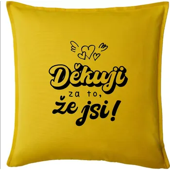 Polštář Psací děkuji za to, že jsi - Polštář 50x50 - 50x50 - Pouze potah ( Žlutá )
