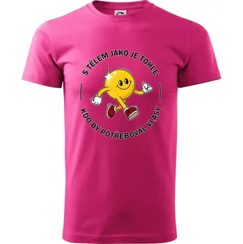 Pánské tričko S tělem jako tohle, kdo by potřeboval vlasy - Klasické pánské triko vyšší gramáže - 4XL ( Purpurová )