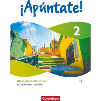 Cizí jazyk ¡Apúntate! Band 2 - Spanisch als 2. Fremdsprache - Ausgabe 2024 - Klassenarbeitstrainer mit Audios und Lösungen